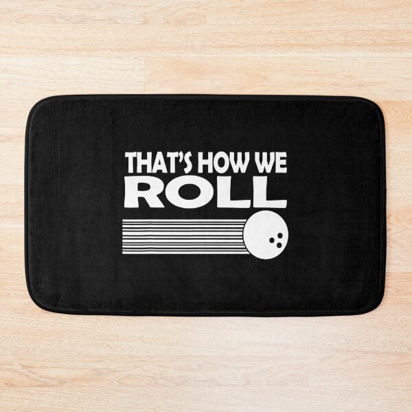 Item preview, That How We Roll Bowling designed and sold by fultond.