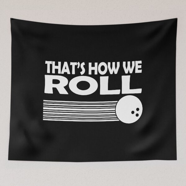 Item preview, That How We Roll Bowling designed and sold by fultond.