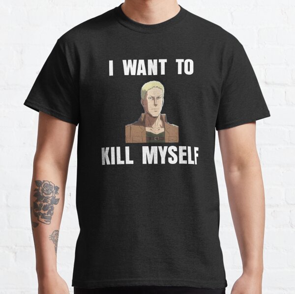 I want to kill myself - reiner moments Classic T-Shirt