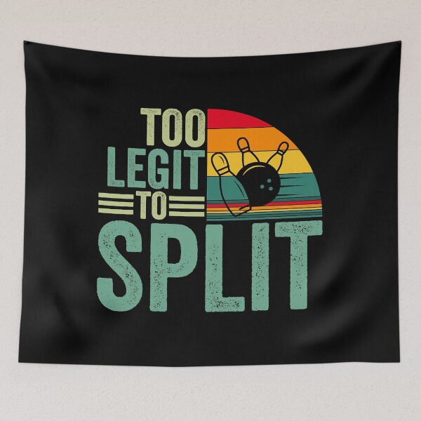 Item preview, Too Ligit To Split Funny Bowlers And Bowling Player designed and sold by fultond.