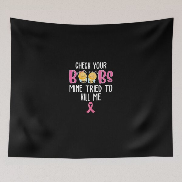 Item preview, Womens Check Your Boobs Mine Tried To Kill Me Breast Cancer designed and sold by KimbempeCB.