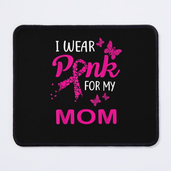 Item preview, I Wear Pink For My Mom Breast Cancer Awareness designed and sold by KimbempeCB.