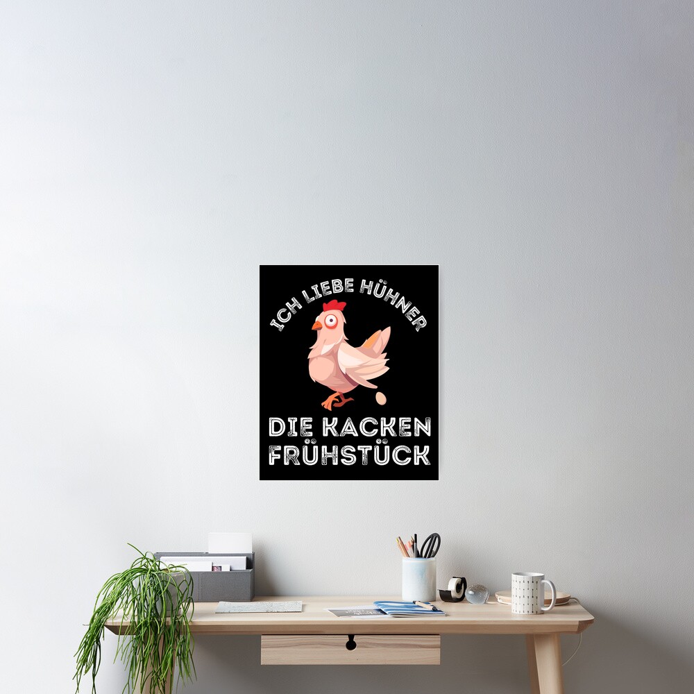 "Ich Liebe Hühner Die Kacken Frühstück , Funny Chicken Spruch" Poster