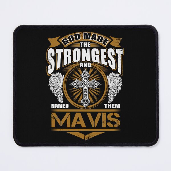 Item preview, Mavis Name T Shirt - God Found Strongest And Named Them Mavis Gift Item Tee designed and sold by rolandchel.