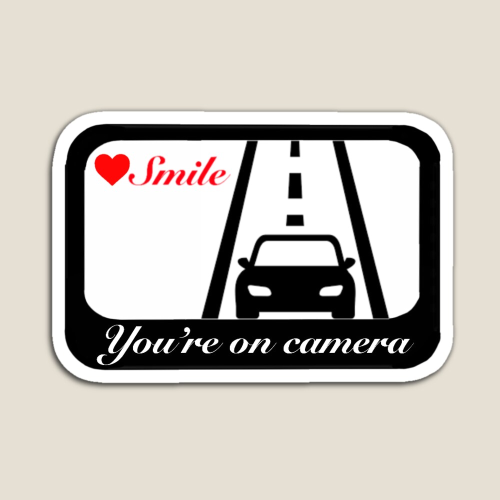 Smile You Are on a Dash Cam Camera Recording Dashcam Security Car Sticker  for Sale by jojosign