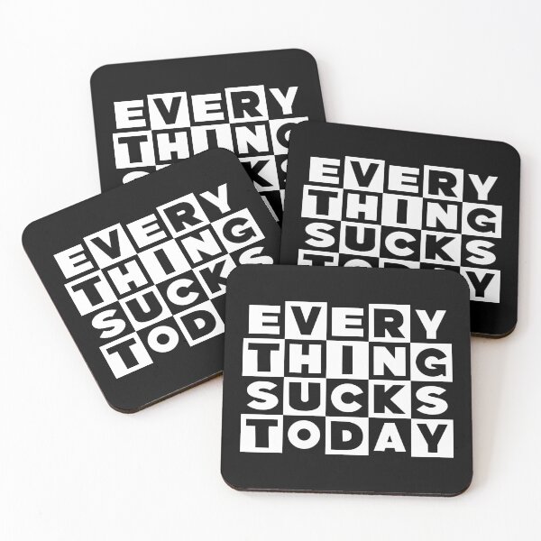 Item preview, Everything Sucks Today designed and sold by DovbleTrovble.