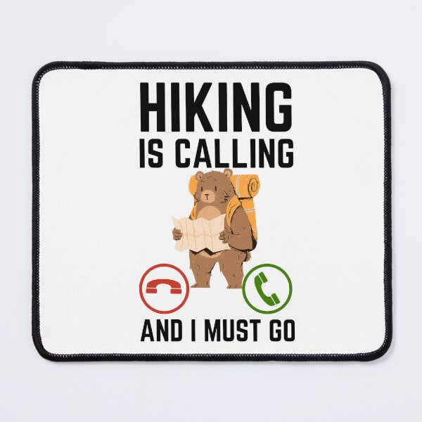 Item preview, Hiking Is Calling And I Must Go, Hiking Lover designed and sold by AMINE ★★★★★.