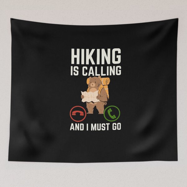 Item preview, Hiking Is Calling And I Must Go, Hiking Lover designed and sold by AMINE  ★★★★★.
