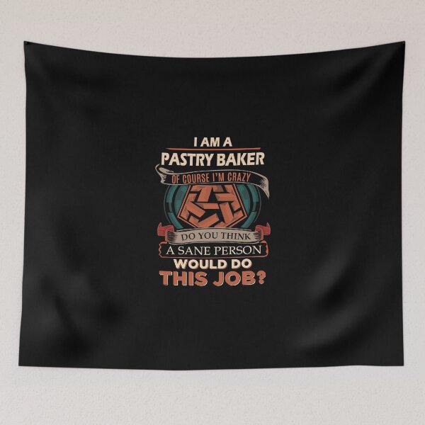 Item preview, Pastry Baker T Shirt - Sane Person Gift Item Tee designed and sold by miraschroe.
