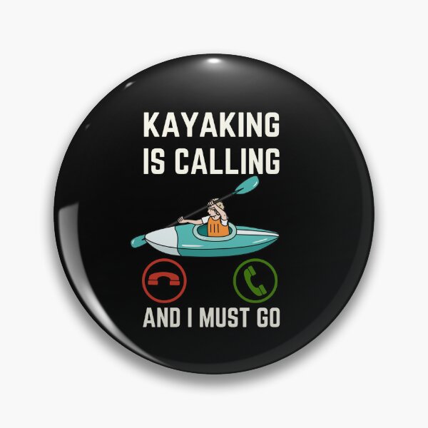 Item preview, Kayaking Is Calling And I Must Go, kayaking Lover, Funny Kayaking Quote designed and sold by AMINE  ★★★★★.