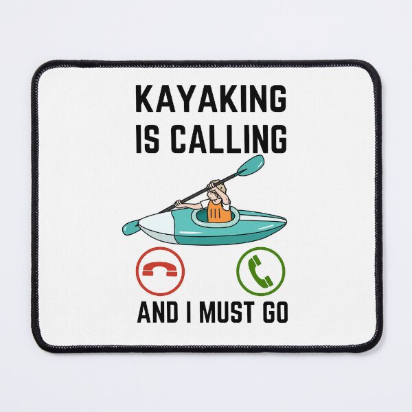 Item preview, Kayaking Is Calling And I Must Go, kayaking Lover, Funny Kayaking Quote designed and sold by AMINE  ★★★★★.