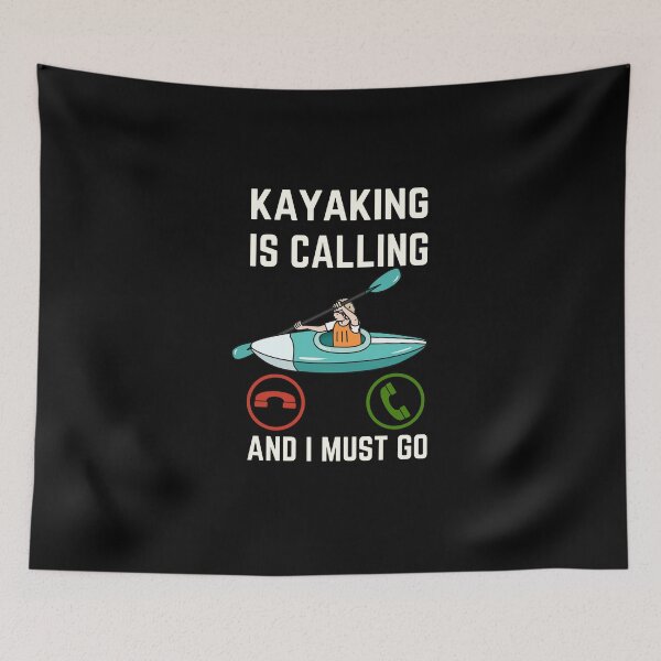 Item preview, Kayaking Is Calling And I Must Go, kayaking Lover, Funny Kayaking Quote designed and sold by AMINE  ★★★★★.