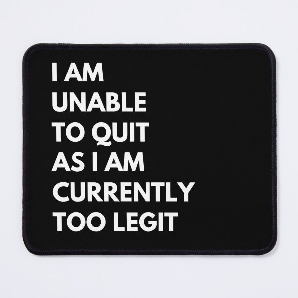 Item preview, Too legit to quit designed and sold by lolora.