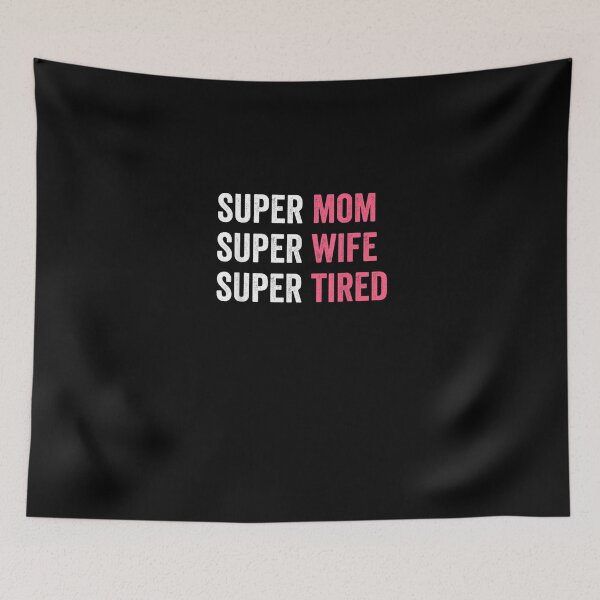 Item preview, supermom shirt for womens, super mom super wife super tired designed and sold by AnzoLissette.