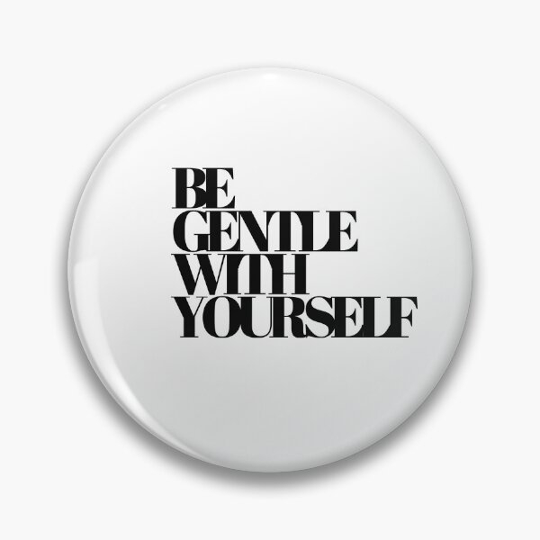Item preview, Be gentle with yourself designed and sold by behappyshirts.