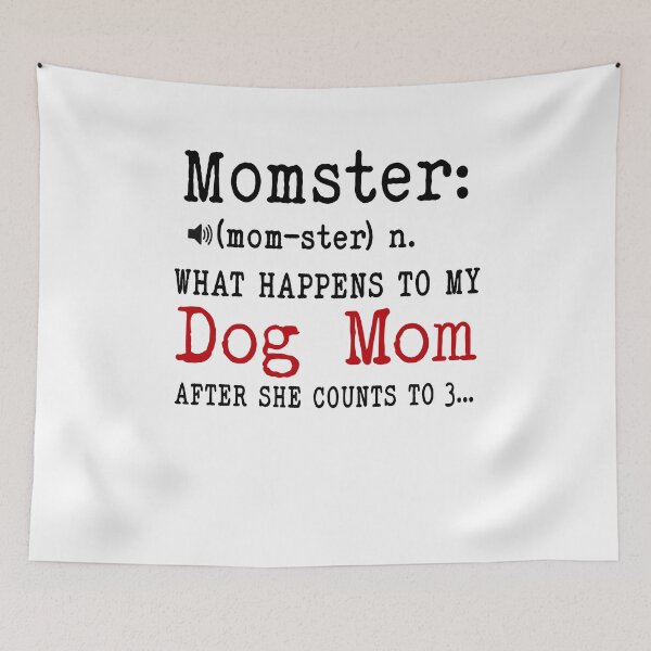 Item preview, Momster What Happens To My Dog Mom Mothers Day National Dog Day designed and sold by EasyPrintGift.