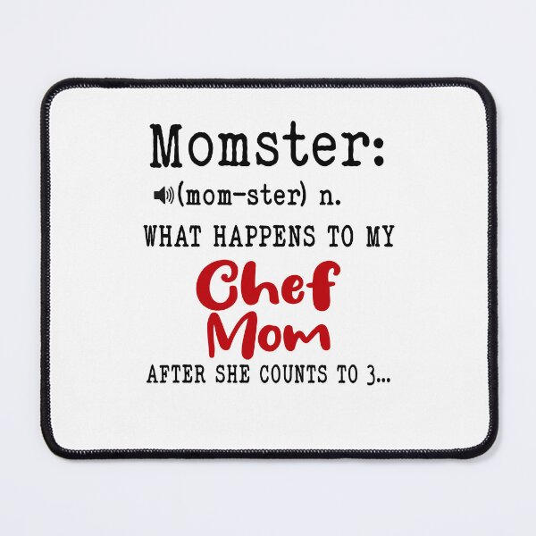 Item preview, Momster What Happens To My Chef Mom Mothers Day Cooking Chef designed and sold by EasyPrintGift.