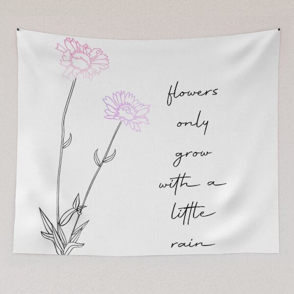 Item preview, Flowers only grow with rain designed and sold by Only4sometimes.