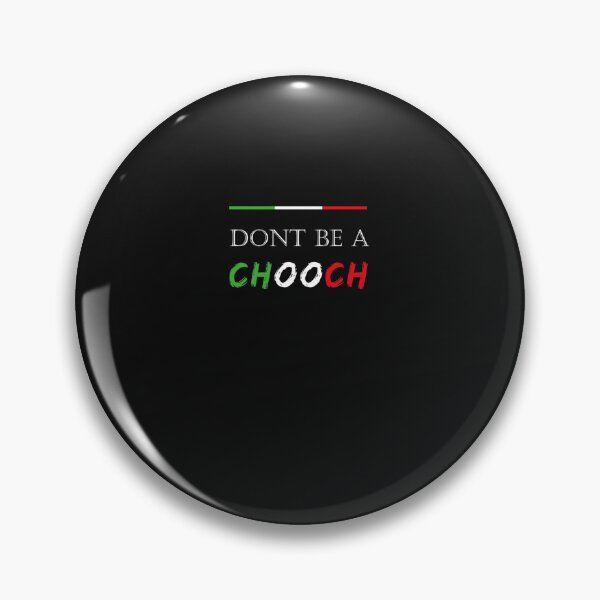 Item preview, mask Dont be a chooch italian -Chooch Funny Saying - Chooch Chooch Italian - Funny Gift Classic T-Sh designed and sold by EdithPfeifer.