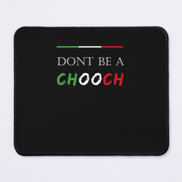 Item preview, mask Dont be a chooch italian -Chooch Funny Saying - Chooch Chooch Italian - Funny Gift Classic T-Sh designed and sold by EdithPfeifer.