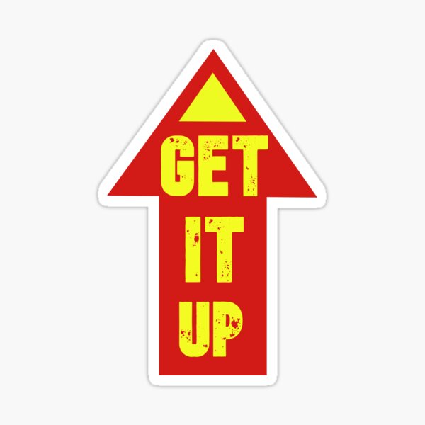 GET IT UP MOTIVATION T-SHIRT SPORTS T-SHIRT Sticker