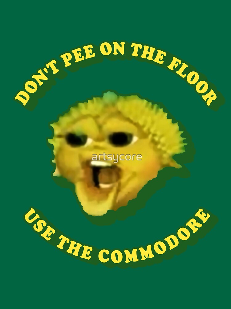 "DON'T PEE ON THE FLOOR USE THE COMMODORE" Tshirt for Sale by
