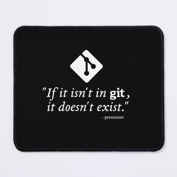 Item preview, If it isn't in Git, it doesn't exist designed and sold by Borgendorf.