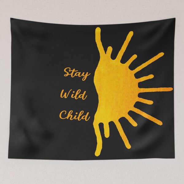Item preview, Stay Wild Sun Child  designed and sold by Only4sometimes.