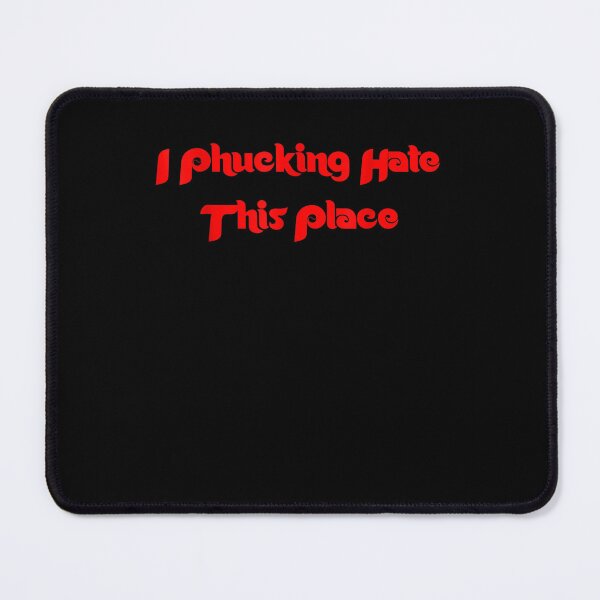 Item preview, I Hate This Place Funny designed and sold by RahmaniArt.