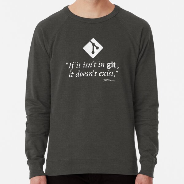 Item preview, If it isn't in Git, it doesn't exist designed and sold by Borgendorf.