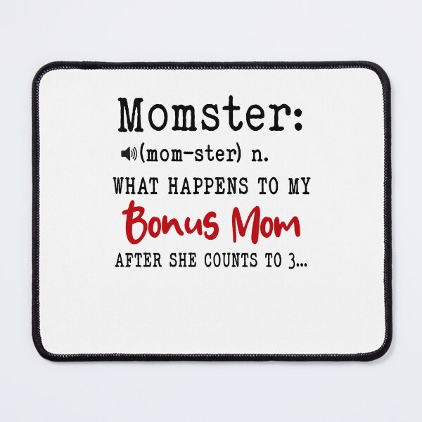 Item preview, Momster What Happens To My Bonus Mom Mothers Day Funny Stepmom designed and sold by EasyPrintGift.