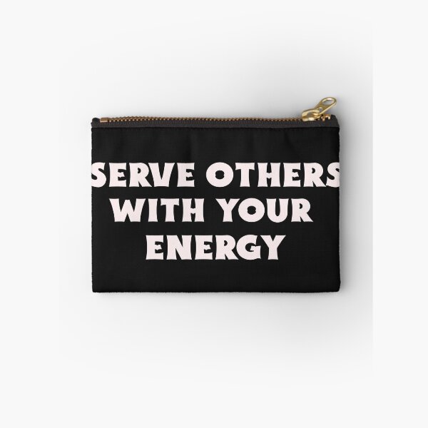 Item preview, Serve Others With Your Energy designed and sold by Salimah Haji.