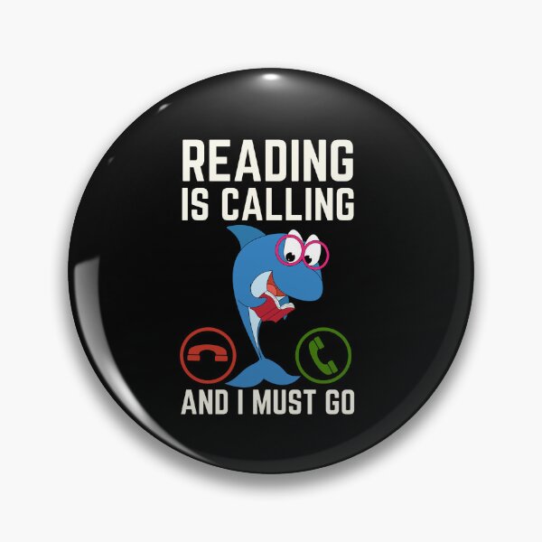 Item preview, Reading Is Calling And I Must Go, Reading Lover, Reading Quote, Book Lover designed and sold by AMINE  ★★★★★.