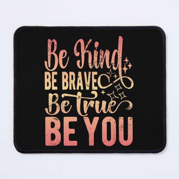 Item preview, Cute be kind be brave be true be you designed and sold by samah82.