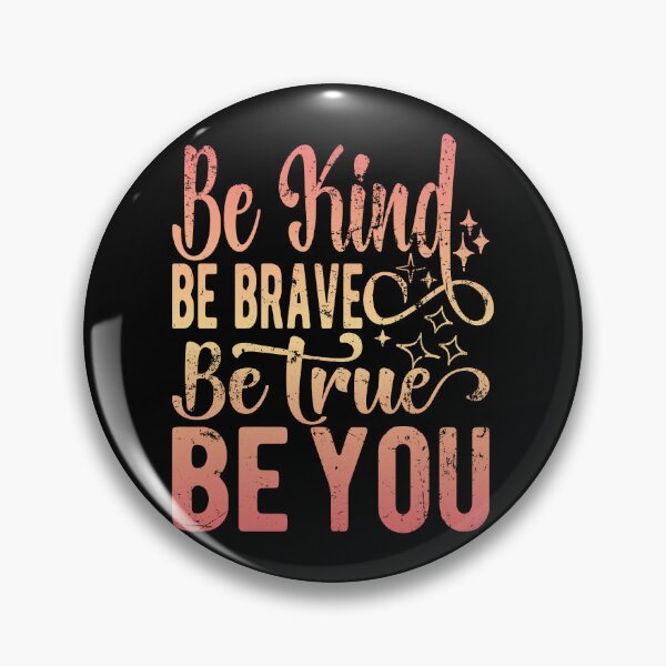 Item preview, Cute be kind be brave be true be you designed and sold by samah82.