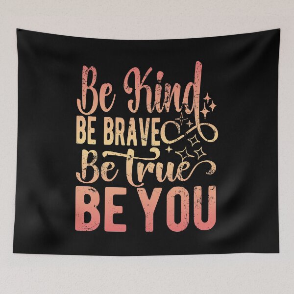 Item preview, Cute be kind be brave be true be you designed and sold by samah82.