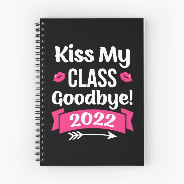 Item preview, Kiss My Class Goodbye Graduation 2022  designed and sold by sjohnson70.