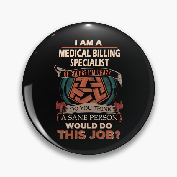 Item preview, Medical Billing Specialist T Shirt - Sane Person Gift Item Tee designed and sold by miraschroe.