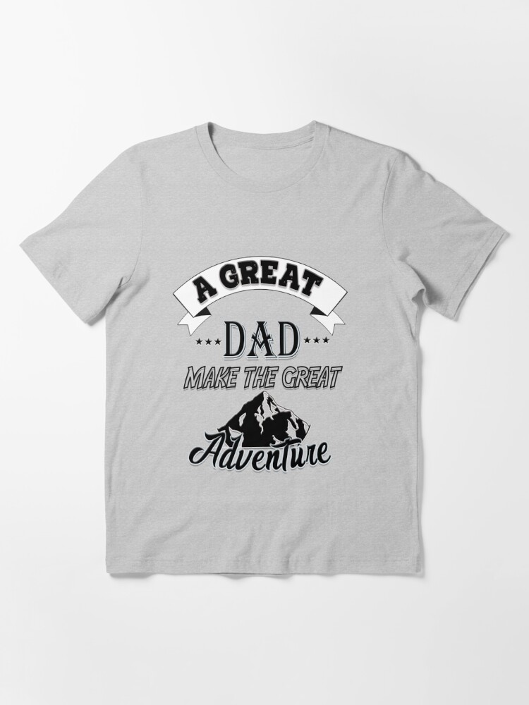 Dad's Adventuring T Shirt