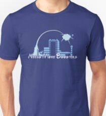 Braucht mehr Booster Unisex T-Shirt
