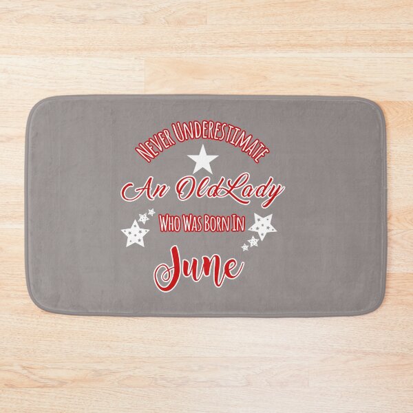 Item preview, Never Underestimate Old Lady Born In June Design designed and sold by Angela Mello.