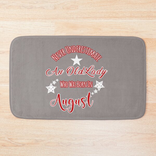 Item preview, Never Underestimate Old Lady Born In August Design designed and sold by Angela Mello.