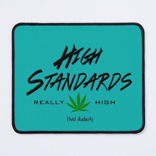 Item preview, Really High Standards designed and sold by VividAudacity.