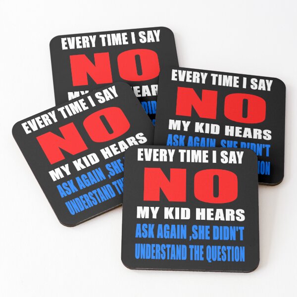 Item preview,  Every Time I Say No My Kid Hears Ask Again-Funny Gift For A Mom Of A Wild Kid designed and sold by anes18.