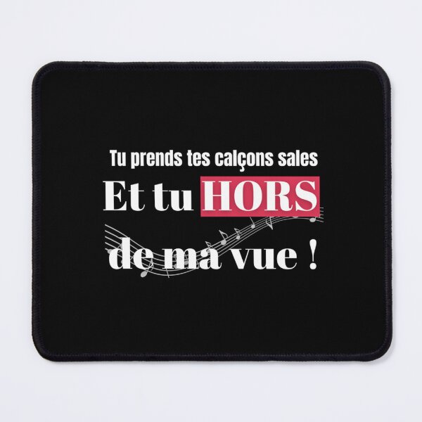 Item preview, Tu prends tes calecons sales, et tu hors de ma vue classique designed and sold by DarbyIlStudio.