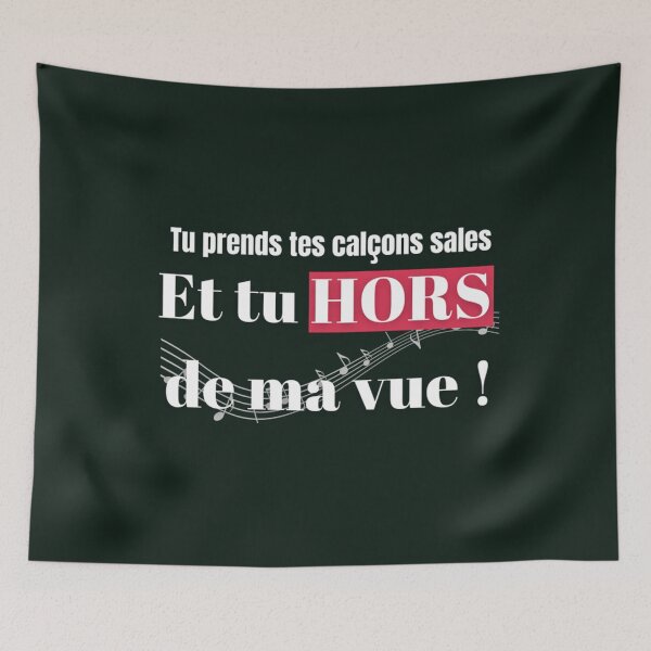 Item preview, Tu prends tes calecons sales, et tu hors de ma vue  classique designed and sold by DarbyIlStudio.