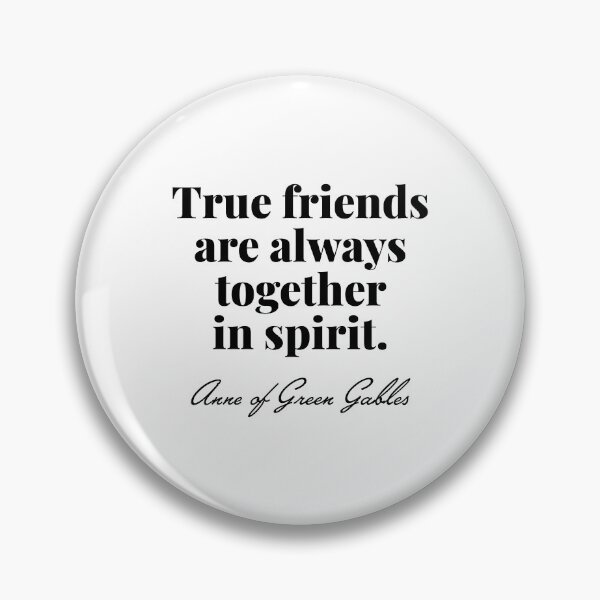 Item preview, Anne of Green Gables - True friends are always together in spirit. designed and sold by elliebart.