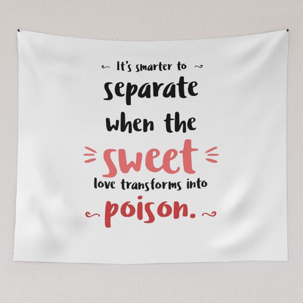 Item preview, It’s smarter to separate when the sweet love transforms into poison.Alone Quote designed and sold by Quotes ⭐⭐⭐⭐⭐.