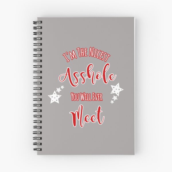 Item preview, I'm The Nicest A**hole You Will Ever Meet Design designed and sold by Angela Mello.