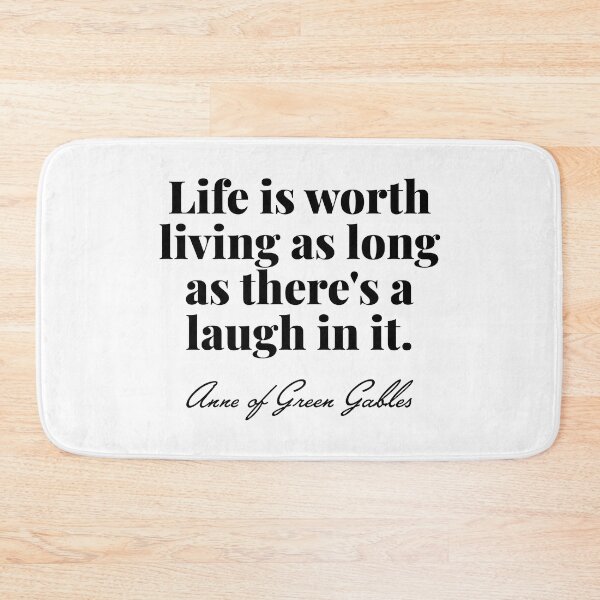 Item preview, Anne of Green Gables - Life is worth living as long as there's a laugh in it. designed and sold by elliebart.